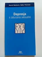 Depresja a zaburzenia seksualne David Baldwin, Sally Thomas