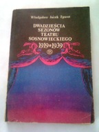 DWADZIEŚCIA SEZONÓW TEATRU SOSNOWIECKIEGO - Władysław Żywot