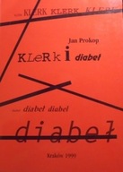 Klerk i diabeł. Literatura. Ideologie. Mity. Jan Prokop