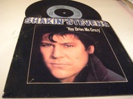 Shakin' Stevens - You Drive Me Crazy SP/UK/