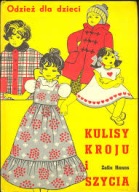 Książka Kulisy kroju i szycia Odzież dla dzieci TWARDA oprawa Zofia Hanus
