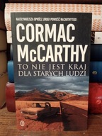 To nie jest kraj dla starych ludzi Cormac McCarthy