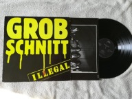 GROBSCHNITT-ILLEGAL Lp