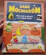 KSIĄŻKA Gang Mocniaków Miej olej w głowie i w całym sobie P. Płatkowska