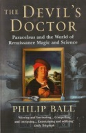 The Devil's Doctor: Paracelsus and the World of Renaissance Magic and...