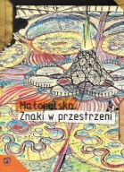 MAŁOPOLSKA. ZNAKI w PRZESTRZENI K. BIK, K. MARKIEL, Ł. GAZUR, P. DROŹDZIK