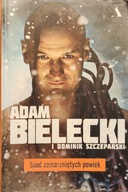 Spod zamarzniętych powiek - Adam Bielecki, Dominik Szczepański
