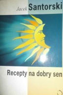 Recepty na dobry sen Jacek Santorski