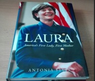 Laura Bush : America's first lady, first mother Antonia Felix