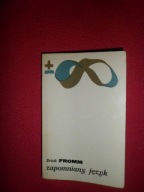 Erich Fromm Zapomniany język Wstęp do rozumienia snów, baśni i mitów