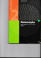 Matematyka 2 Zbiór zadań do liceów i techników Zakres podst.Kurczab,Świda,