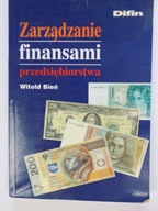 ZARZĄDZANIE FINANSAMI PRZEDSIĘBIORSTWA BIEŃ