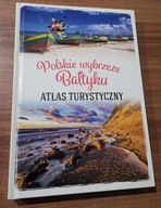 KSIĄŻKA Polskie wybrzeże Bałtyku atlas turystyczny