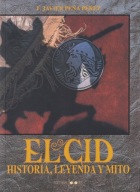 El Cid. Historia, leyenda y mito Pena Perez ; jak nowa