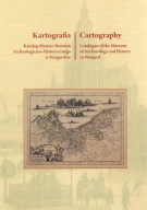 Kartografia - Katalog zbiorów Muzeum w Stargardzie STARGARD MAPY