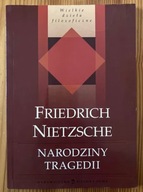 Narodziny tragedii Friedrich Nietzsche