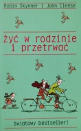 Żyć w rodzinie i przetrwać Robin Skynner John Cleese