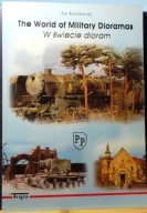 The World of Military Dioramas (W świecie dioram), Jan KORALEWSKI [2007]