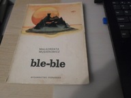 Ble-ble Małgorzata Musierowicz
