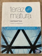 Teraz matura Matematyka podstawa zbiór zadań i zestawów maturalnych
