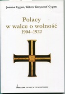 Polacy w walce o wolność 1904-1922 Joanna Cygan