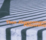 THEO JORGENSMANN - Fellowship - CD