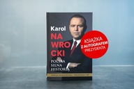 Polska silna historią. Karol Nawrocki. KSIĄŻKA Z AUTOGRAFEM PREZYDENTA!