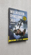 ZOLTY TYGRYS Wielki dzien Dywizjonu 303 - Bohdan Arct (maly) 2025
