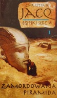 Egipski sędzia 1 Zamordowana piramida Christian Jacq