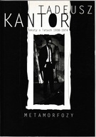 Metamorfozy Teksty O Latach 1938-1974 Tadeusz Kantor