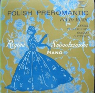 Regina Smendzianka – Polish Preromantic Piano Music