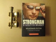 STRONGMAN u szczytu władzy. Wł. Putin A. Roxburgh