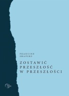 Zostawić przeszłość w przeszłości Francine EMDR UNIKAT
