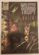 Wilcze tropy.Tom 2 Orlik Marian Bernaciak / Sławomir Zajączkowski IPN