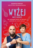 Wyżej niż kosz. Jak wyciągnąć dzieci sprzed ekranów Marcin Gortat notes