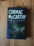 W ciemność Cormac McCarthy