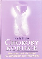 Choroby kobiece - Heide Fischer