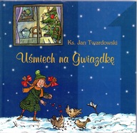 Uśmiech na Gwiazdkę. Jan Twardowski