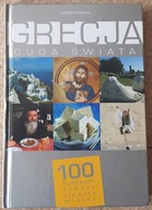 Cuda świata. Grecja 100 kultowych rzeczy zjawisk miejsc