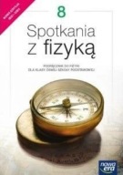 Spotkania z fizyką. Podręcznik do fizyki dla klasy ósmej SP Praca zbiorowa