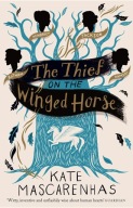 Kate Mascarenhas The Thief Winged Horse + GRATIS