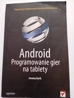 Android Programowanie gier na tablety Jeremy Kerfs