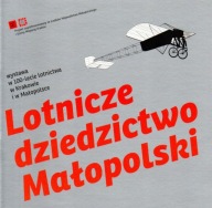 Lotnicze dziedzictwo Małopolski