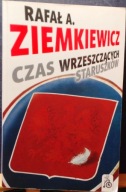 ZIEMKIEWICZ, Rafał A. - Czas wrzeszczących staruszków [Lublin 2008]