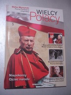 Wielcy Polacy Stefan Wyszyński. Praca zbiorowa
