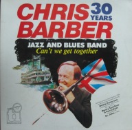 Chris Barber Jazz And Blues Band – Can't We Get Together 2xLP