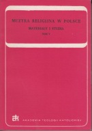 Muzyka religijna w Polsce. Materiały i studia t. 5 ; jak nowa