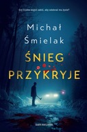Śnieg przykryje Michał Śmielak