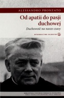 Od apatii do pasji duchowej Alessandro Pronzato