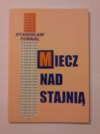 Stanisław Fornal Miecz nad stajnią